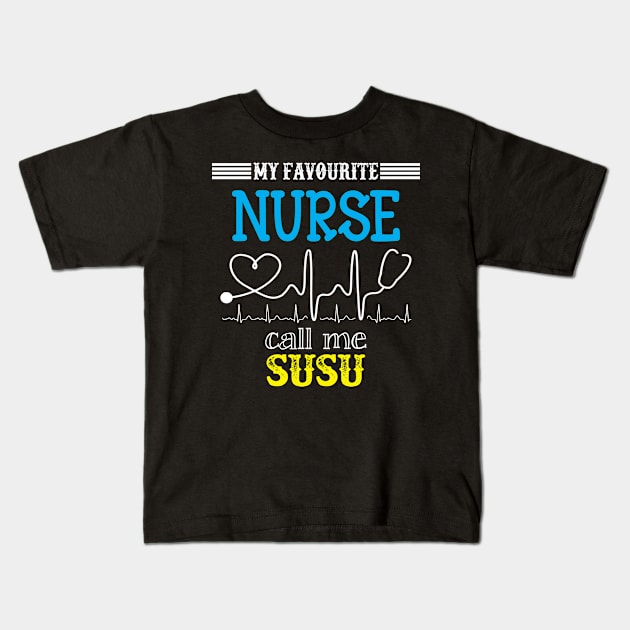 My Favorite Nurse Calls Me Susu Funny Mother's Gift Kids T-Shirt by DoorTees